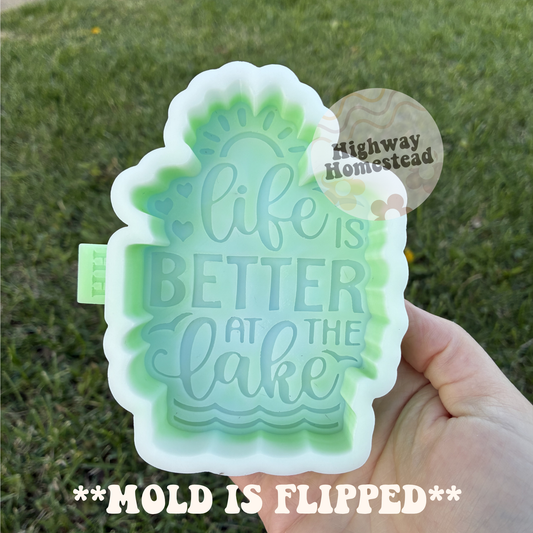 Life is Better at the Lake Freshie Mold
