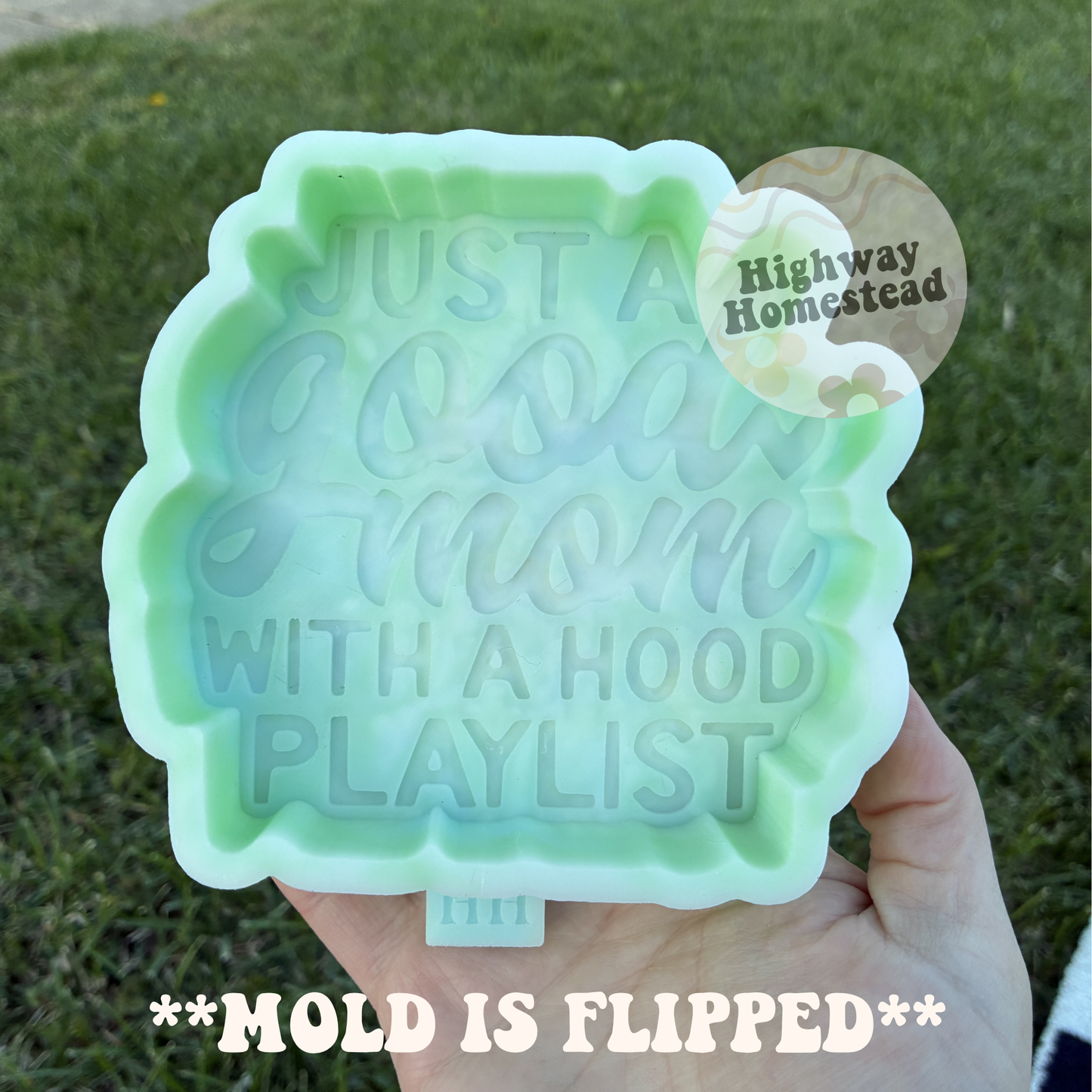 Just a Good Mom with a Hood Playlist Freshie Mold