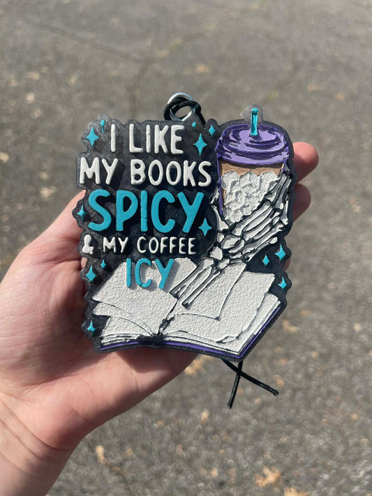 I Like My Books Spicy and My Coffee Icy Freshie Mold