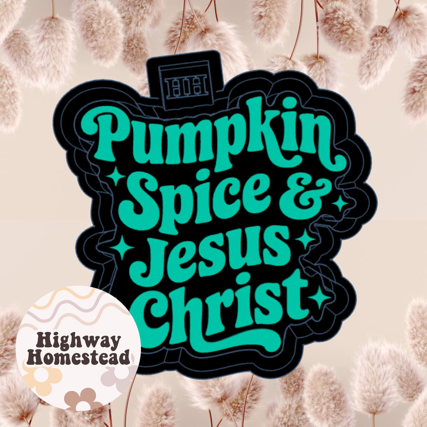 Pumpkin Spice & Jesus Christ Freshie Mold