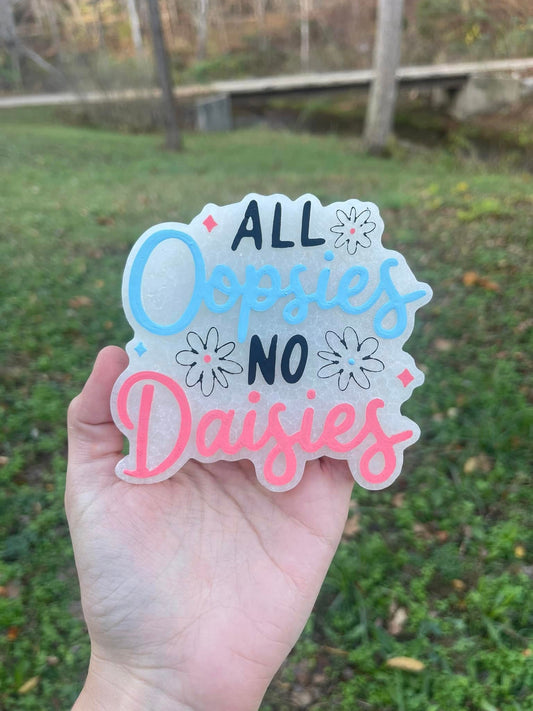 All Oopsies No Daisies Freshie Mold