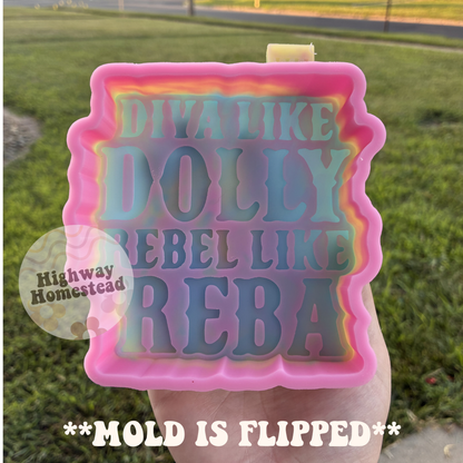 Diva Like Dolly Rebel Like Reba Freshie Mold