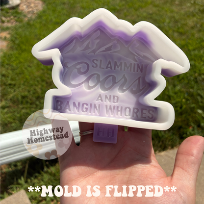 Slammin Coors and Bangin Whores Freshie Mold - HH Exclusive