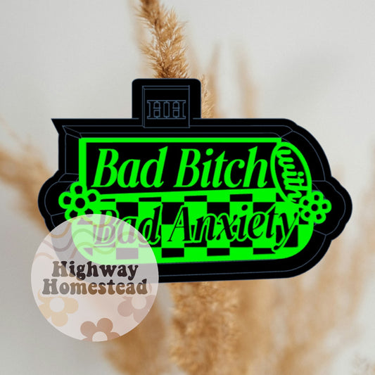 Bad Bitch Bad Anxiety Freshie Mold