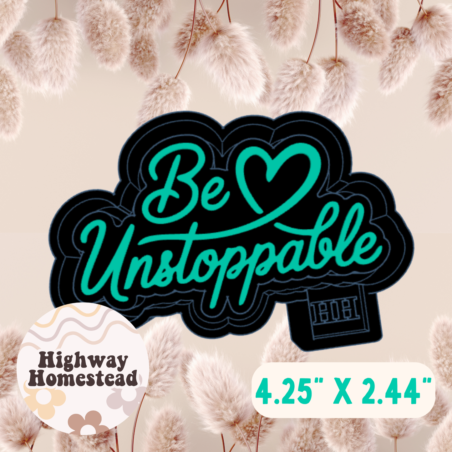 Be Unstoppable Freshie Mold