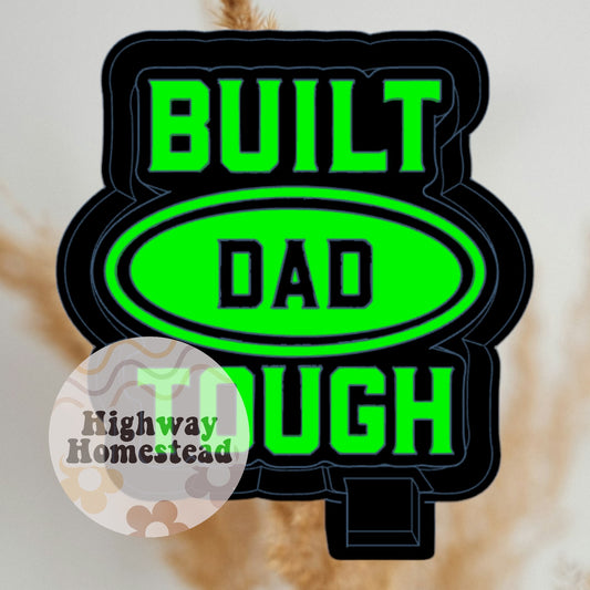 Built Dad Tough Freshie Mold