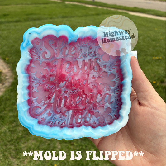 She Loves Jesus and America Too Freshie Mold