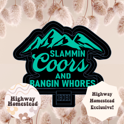 Slammin Coors and Bangin Whores Freshie Mold - HH Exclusive