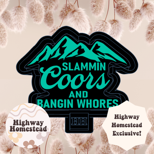 Slammin Coors and Bangin Whores Freshie Mold - HH Exclusive