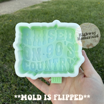 Raised on 90s Country Freshie Mold