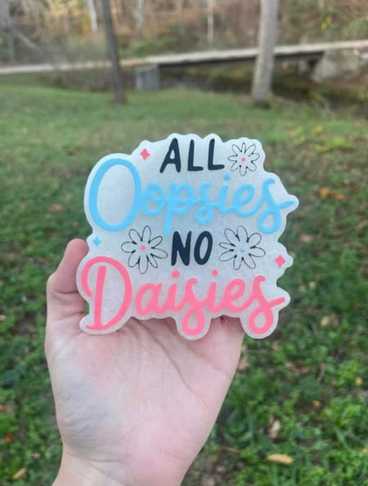 All Oopsies No Daisies Freshie Mold