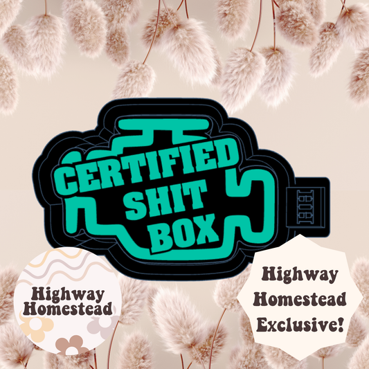 Certified Shit Box Freshie Mold - HH Exclusive