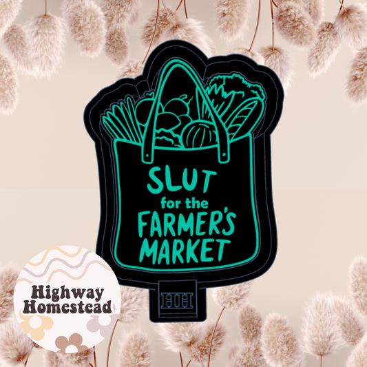 Slut for the Farmers Market Freshie Mold