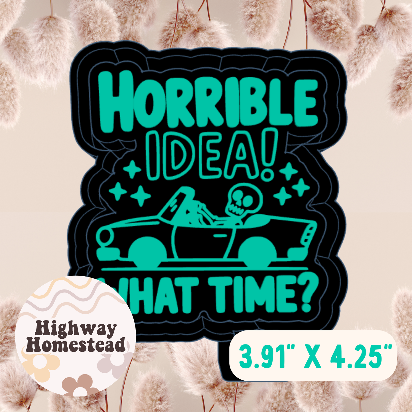 Horrible Idea What Time Freshie Mold