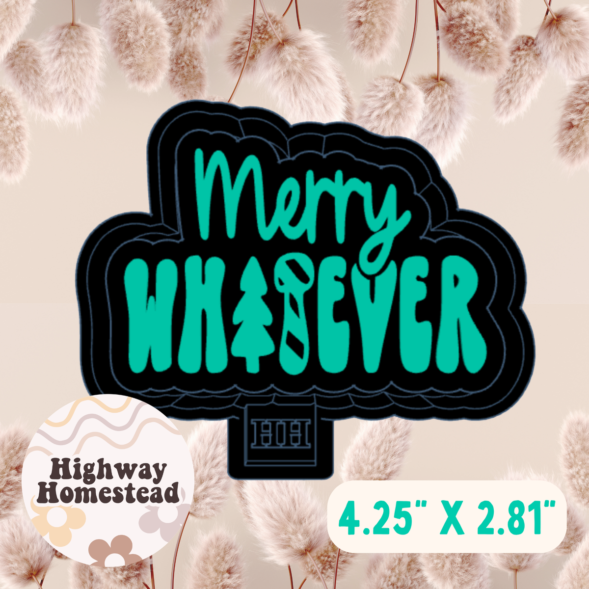 Merry Whatever Freshie Mold