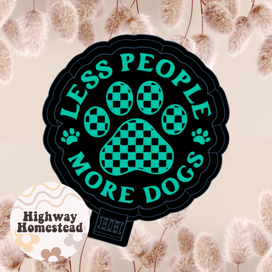 Less People More Dogs Freshie Mold