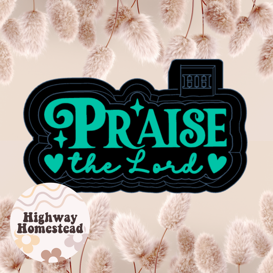 Praise the Lord Freshie Mold