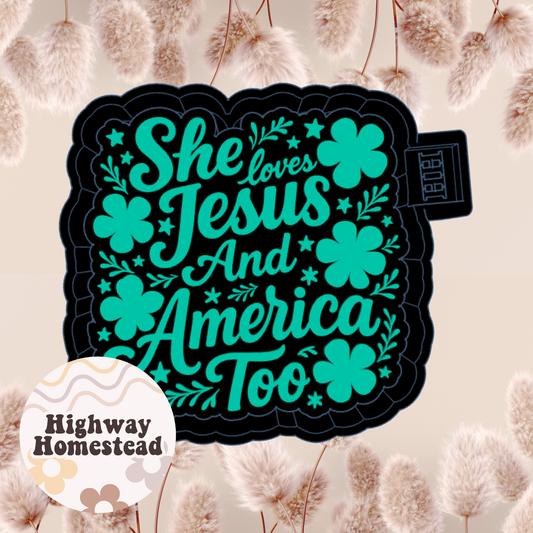 She Loves Jesus and America Too Freshie Mold