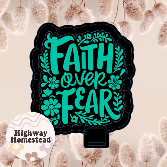Faith Over Fear Freshie Mold