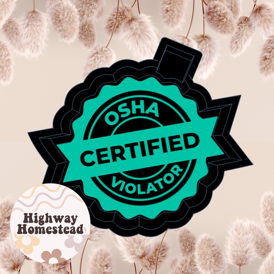 OSHA Certified Violator Freshie Mold