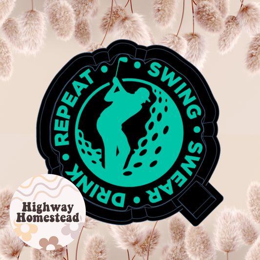 Swing Swear Drink Repeat Freshie Mold