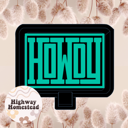 Howdy Freshie Mold