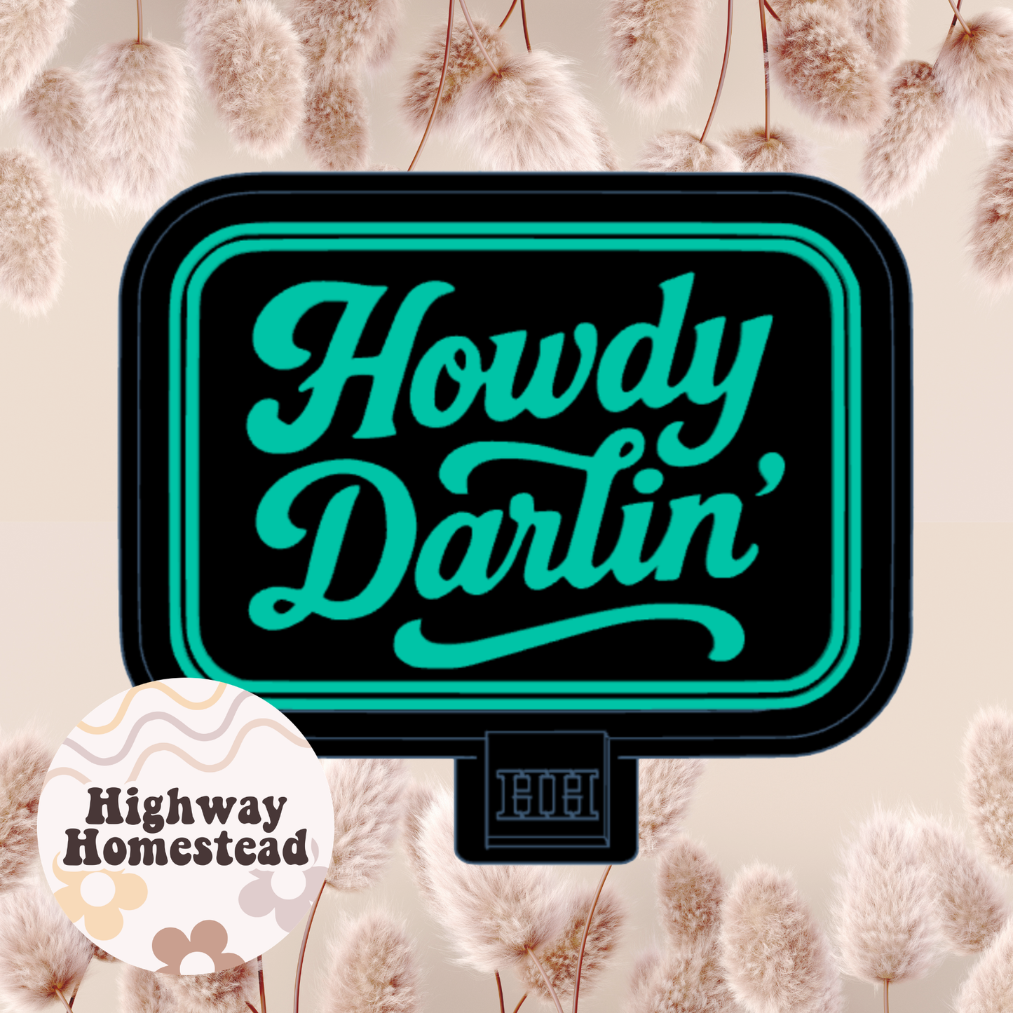 Howdy Darlin Freshie Mold