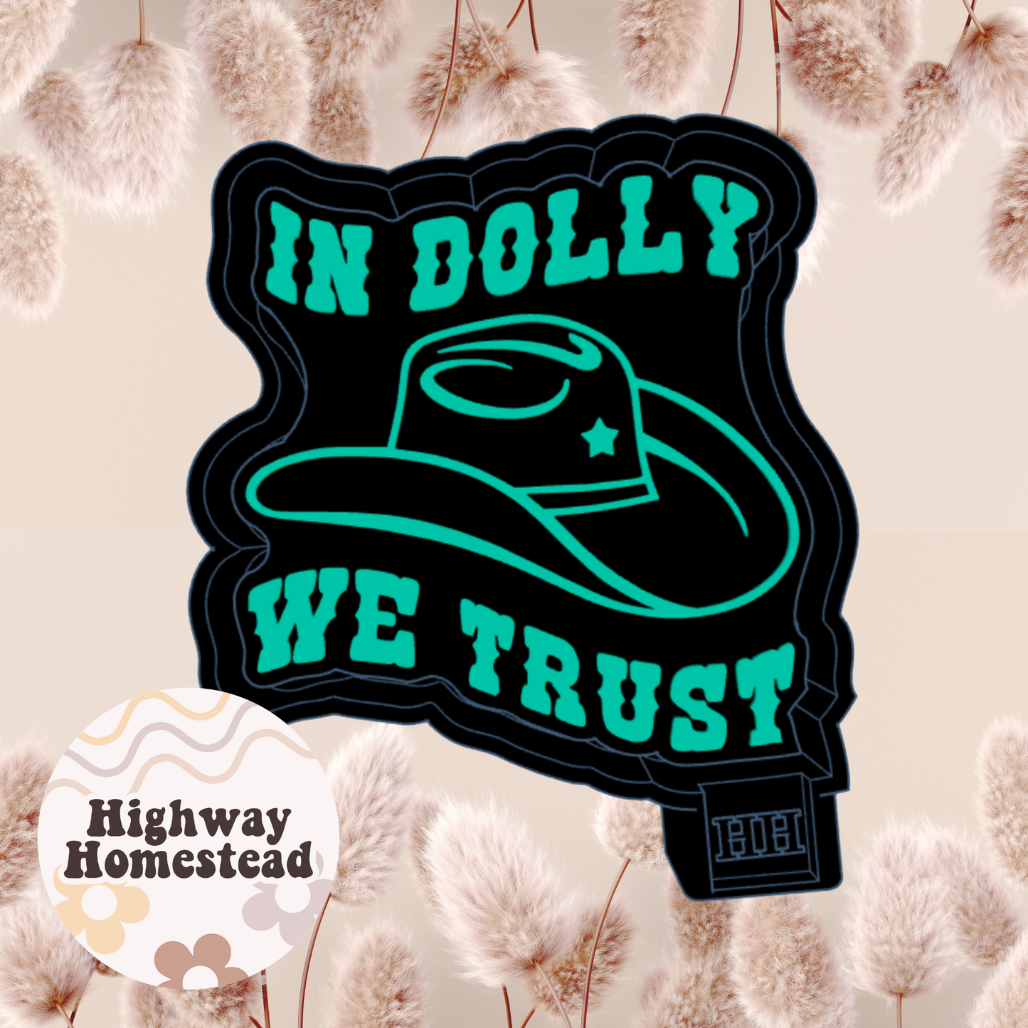 In Dolly We Trust Freshie Mold