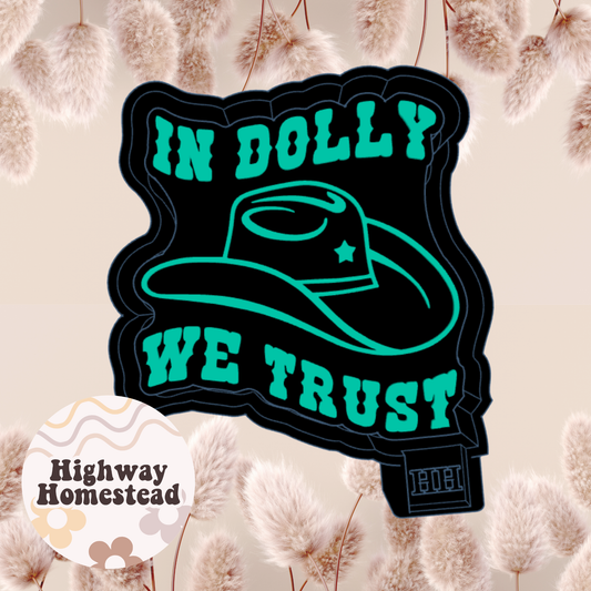 In Dolly We Trust Freshie Mold