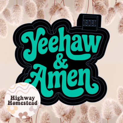 Yeehaw & Amen Freshie Mold