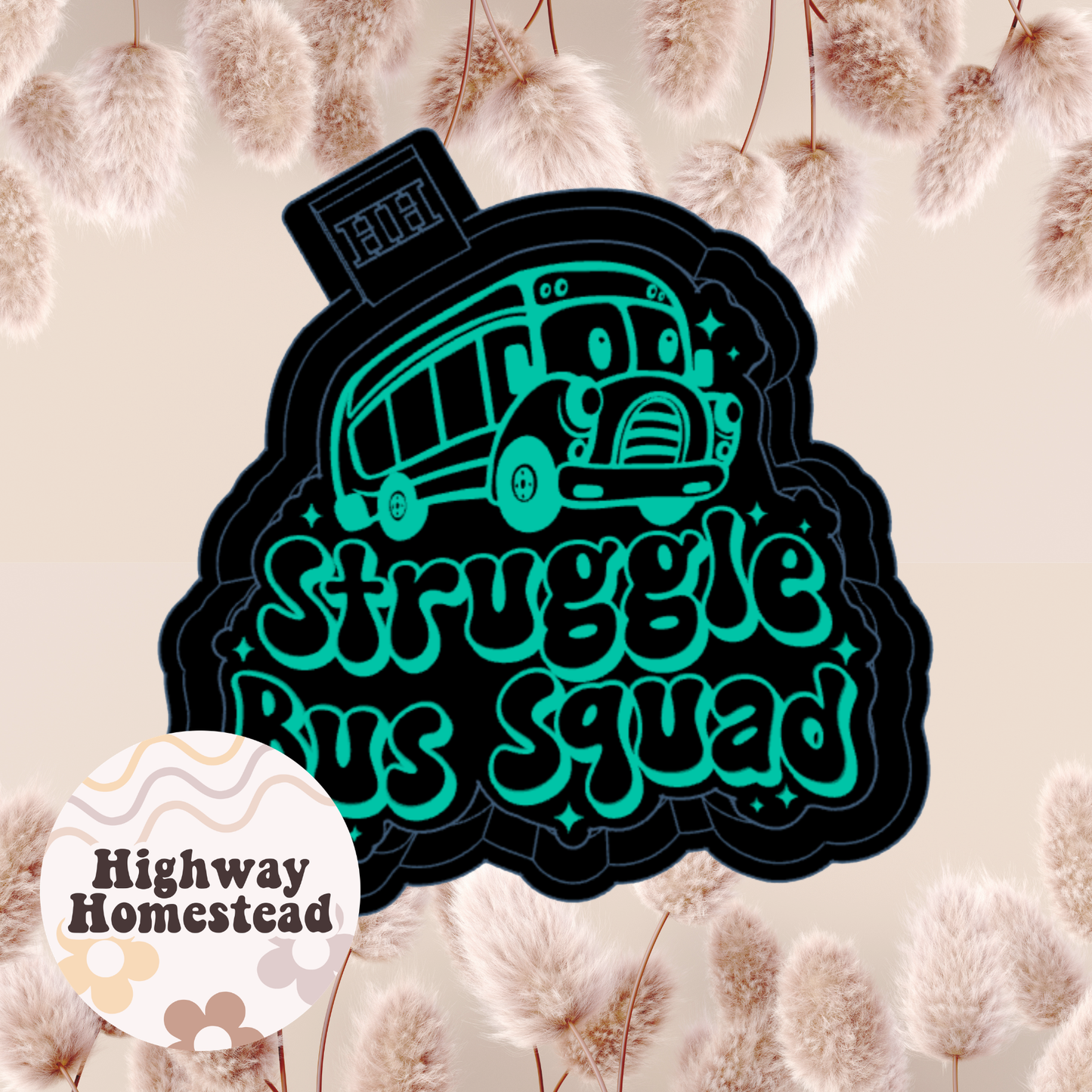 Struggle Bus Squad Freshie Mold
