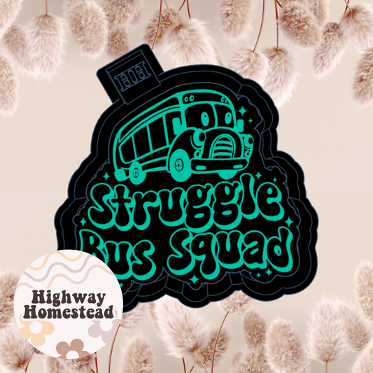 Struggle Bus Squad Freshie Mold