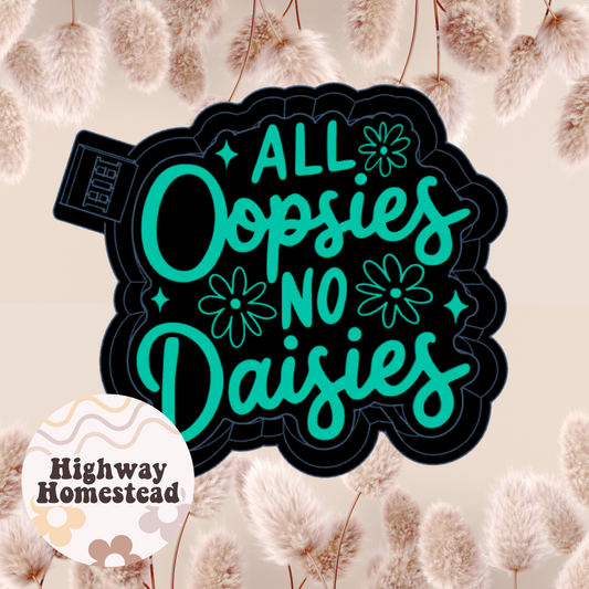 All Oopsies No Daisies Freshie Mold