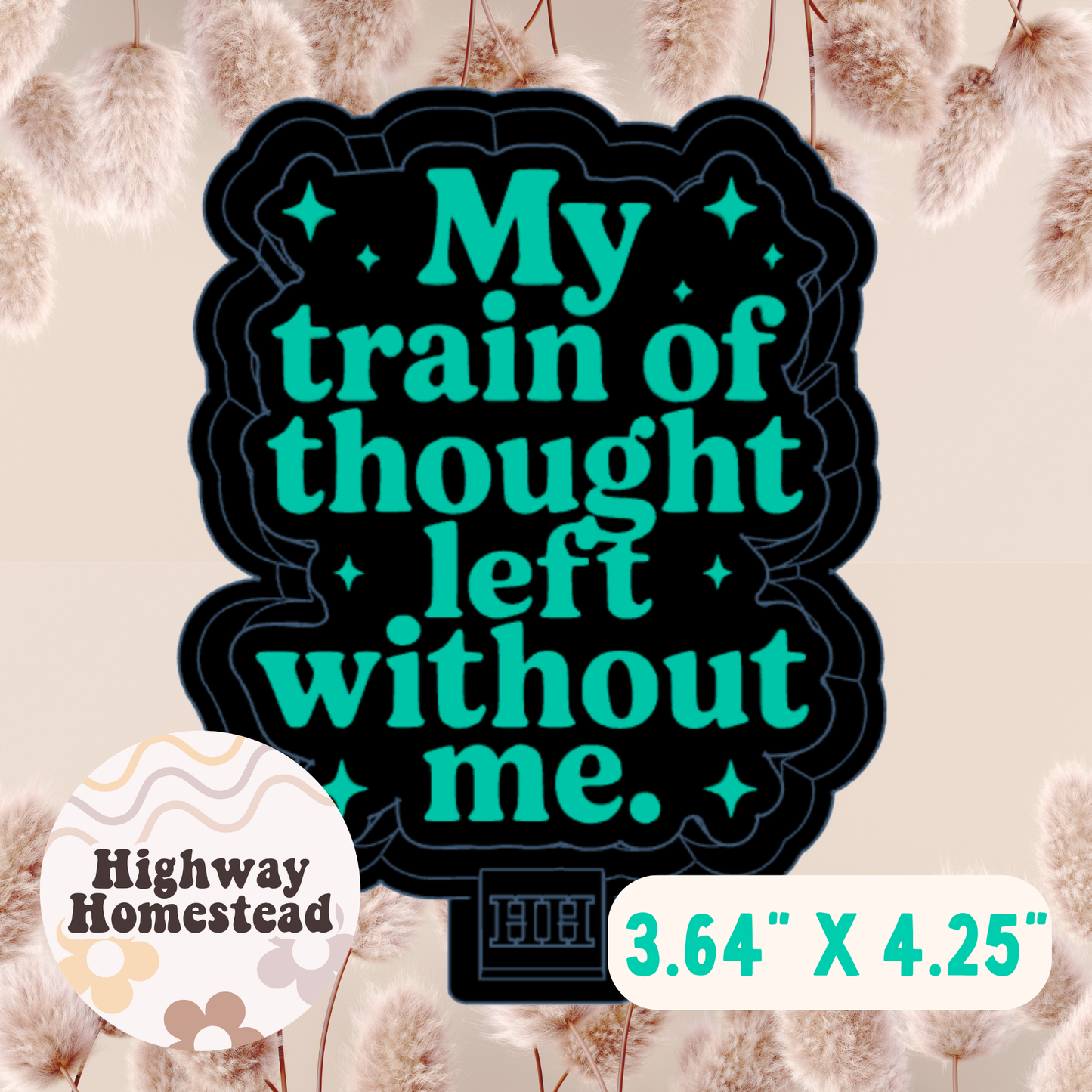 My Train of Thought Left Without Me Freshie Mold