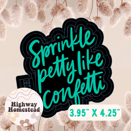 Sprinkle Petty Like Confetti Freshie Mold