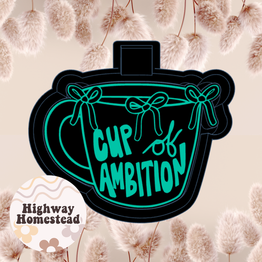 Cup of Ambition Freshie Mold