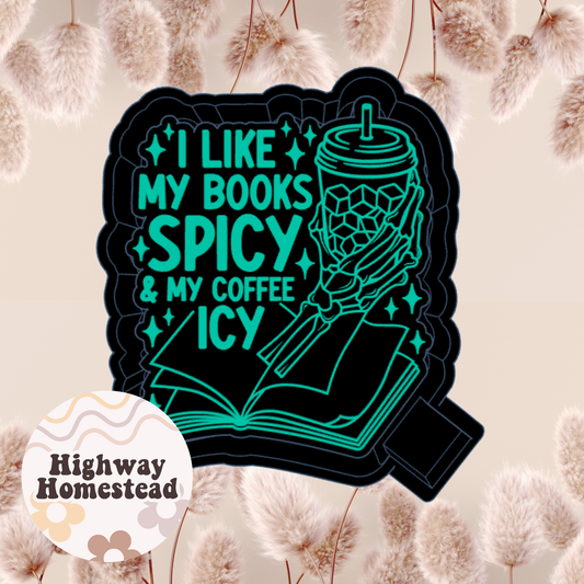 I Like My Books Spicy and My Coffee Icy Freshie Mold