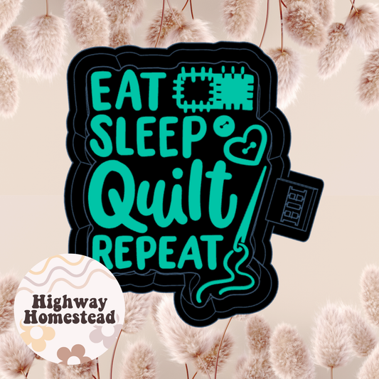 Eat Sleep Quilt Repeat Freshie Mold